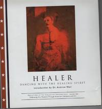 HEALER: TRANSFORMING THE INNER AND OUTER WOUNDS Introducrion by Andrew Weil