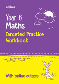 Year 6 Maths KS2 SATs Targeted Practice Workbook: For the 2024 Tests (Collins KS2 SATs Practice)