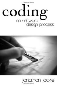 Coding: On Software Design Process