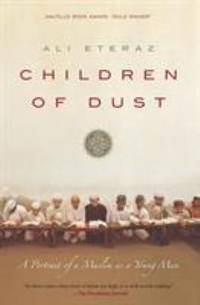 Children of Dust : A Portrait of a Muslim As a Young Man