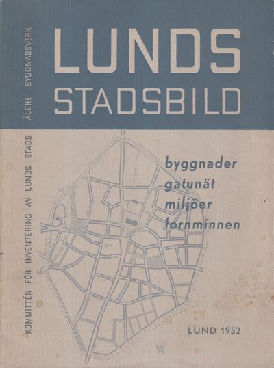 Lunds stadsbild. Byggnader, gatunät, miljöer,…