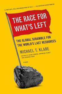 The Race for What&#039;s Left de Michael T. Klare - 2012