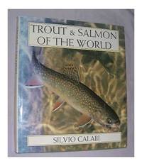 Trout and Salmon of the World