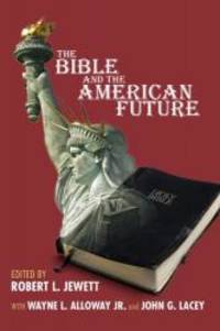 The Bible and the American Future: