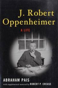 J. Robert Oppenheimer: A Life