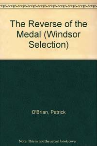 The Reverse of the Medal (Windsor Selection S.) by O&#39;Brian, Patrick