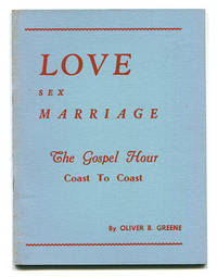 Love, Sex and Marriage de Greene, Oliver B