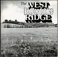 The West Bedfordshire Ridge (Sector Study Three)