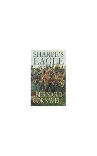 Sharpeâs Eagle: The Talavera Campaign, July 1809: Book 8 (The Sharpe Series)