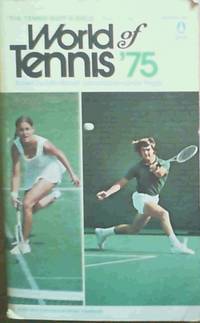 World of Tennis &#039;75 A BP &amp;amp; Commercial Union Yearbook by Tingay, Lance - 1975