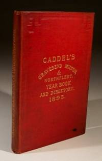 Caddel's Year Book and Directory of Gravesend, Milton, Northfleet and 25 Neighbouring...