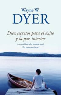 Diez Secretos para el ?xito y la Paz Interior