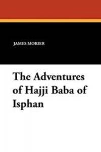 The Adventures of Hajji Baba of Isphan by James Morier - 2010-12-31