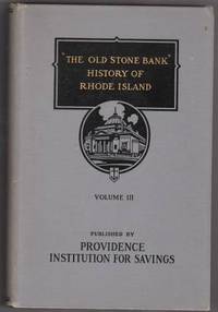 image of The Old Stone Bank History of Rhode Island Volume III
