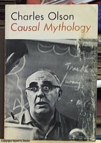 Causal Mythology by Olson, Charles - 1969