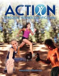 ACTION Personal Trainer Certification : 2nd Edition