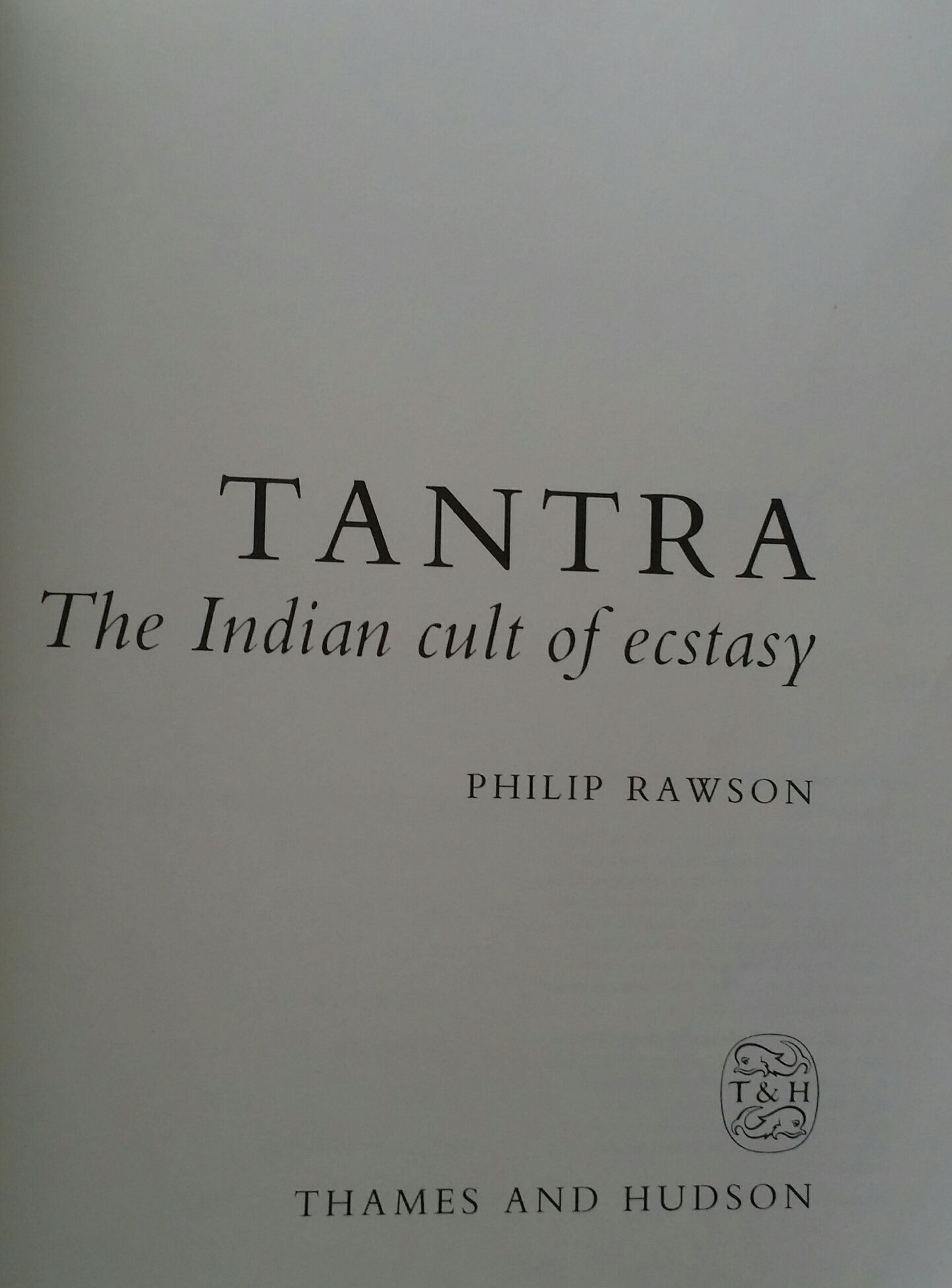 Tantra The Indian Cult of Ecstasy (Art & Imagination) by