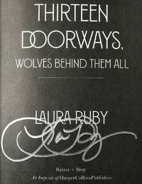 THIRTEEN DOORWAYS, WOLVES BEHIND THEM ALL (SIGNED) by Laura Ruby - Signed First Edition - Oct 1, 2019 - from Charm City Books (SKU: BS13031)