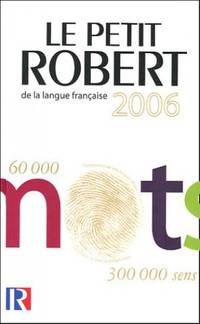 Le Petit Robert De La Langue Francaise: Dictionnaire alphab&Atilde;&copy;tique et analogique de...