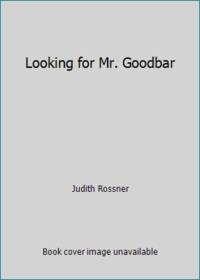 Looking for Mr. Goodbar by Judith Rossner - 1975