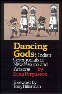image of Dancing Gods: Indian Ceremonials of New Mexico and Arizona