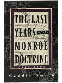 The Last Years of the Monroe Doctrine, 1945-1993