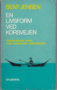 image of EN LIVSFORM VED KOFSVEJEN: Gronlaendernes mode med vesterlandsk velfaerdspolitik.