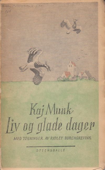 Liv og glade dager. Med tegninger av Ridley…