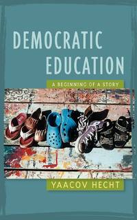 Democratic Education; A Beginning of a Story