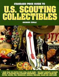 The Standard Price Guide to U. S. Scouting Collectibles : IDand Price Guide for Cub, Scout and Explorer Programs