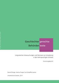 Geschlechtergerechte Behördentexte. Linguistische Untersuchungen und Stimmen zur Umsetzung in...