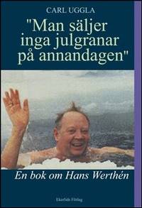 Man sÃ¤ljer inga julgranar pÃ¥ annandagen by Uggla, Carl - 2008