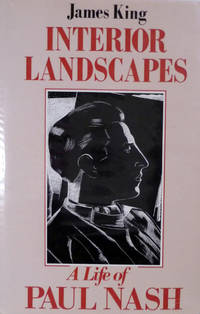 Interior Landscapes A Life of Paul Nash