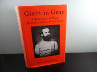 Giant in Gray; A Biography of Wade Hampton of South Carolina by Manly Wade Wellman - 1996