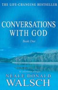 Conversations with God : An Uncommon Dialogue Book 1 by Neale Donald Walsch - 1999-01-01