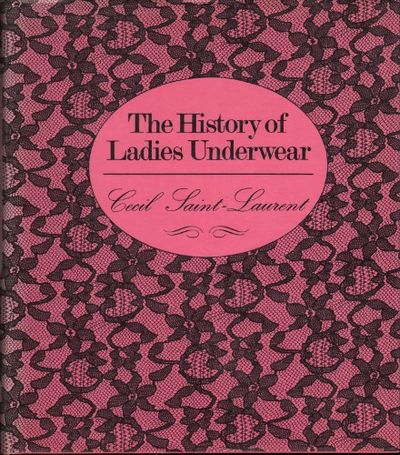 A HISTORY OF LADIES UNDERWEAR.