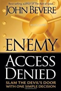 ENEMY ACCESS DENIED: Slam the Devil's Door with One Simple Decision: Slam the Door on the...