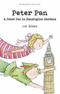 Peter Pan (In Kensington Gardens ) (Wordsworth Children's Classics)