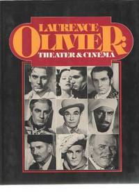 Laurence Olivier: Theater and Cinema by Daniels, Robert L