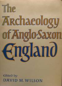 The Archaeology of Anglo-Saxon England