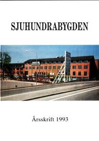 Sjuhundrabygden. Årsskrift 1993. Utgiven av…