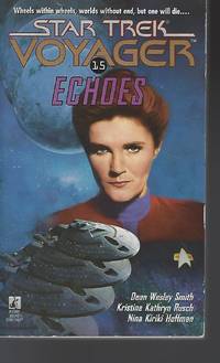 Echoes (Star Trek Voyager, No 15) by Kristine Kathryn Rusch; Dean Wesley Smith; Nina Kiriki Hoffman - 1998-01-01