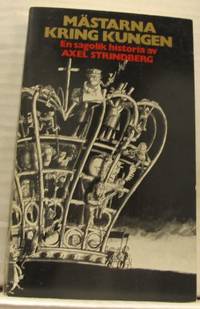 Mästarna kring kungen. En sagolik historia.