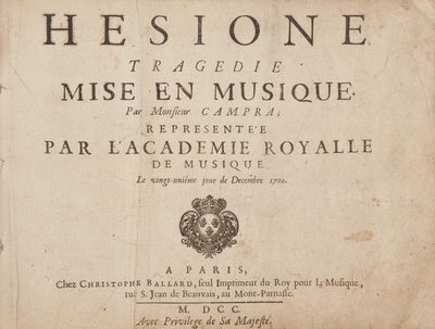 Hesione Tragedie Mise En Musique ... Representée par l'Academie Royalle de Musique Le Vingt-uniéme jour de Decembre 1700. [Short score]
