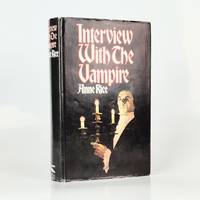 Interview with the Vampire by Anne Rice - First - 1976 - from Fine Book Cellar Limited ABA ILAB PBFA (SKU: 1476183139040)