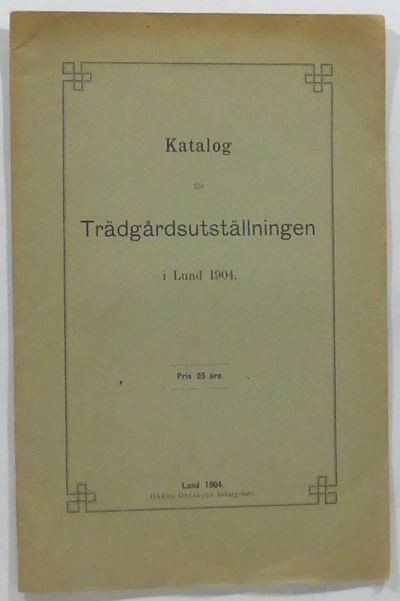 Katalog för Trädgårdsutställningen i Lund 1904.