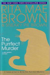 The Purrfect Murder A Mrs. Murphy Mystery by Rita Mae Brown - Hardcover - Book Club Edition - 2008 - from Ye Old Bookworm (SKU: 16143)