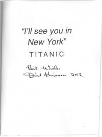 I&#039;ll See You in New York: Titanic, the Courage of a Survivor by Haisman, David - 1999-03-26