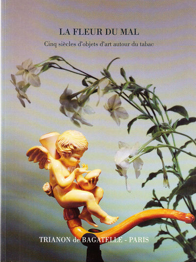 La fleur du mal. Cinq siecles d'objets d'art…