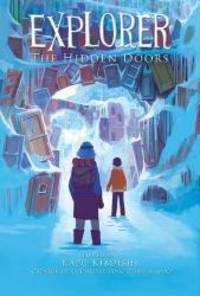 The Hidden Doors (Explorer) by Kazu Kibuishi - 2014-03-02